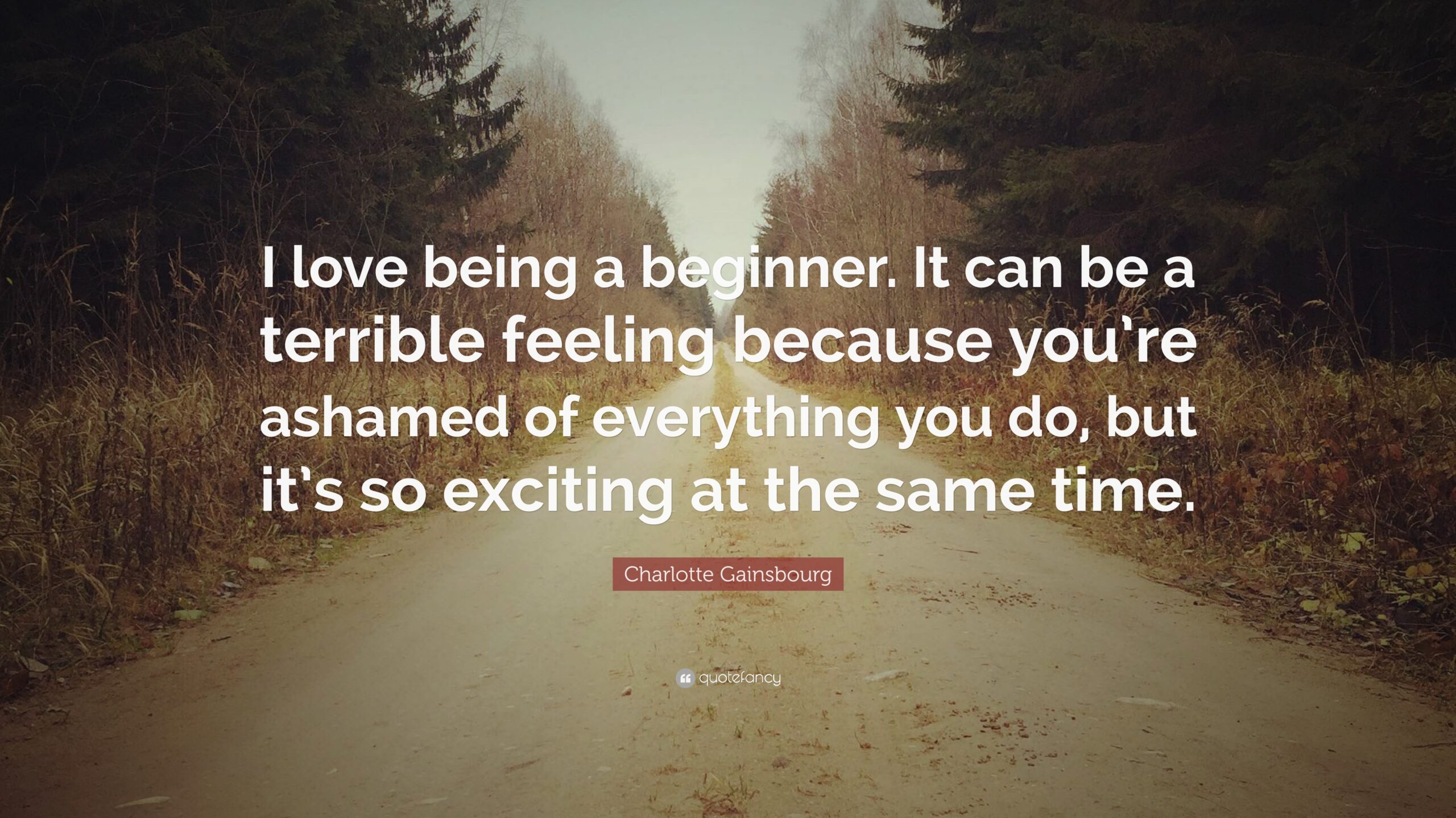 Chase the Discomfort of Being a Beginner